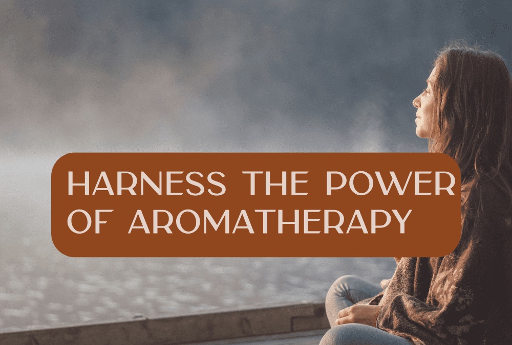 Harness the power of aromatherapy | A natural solution to reduce stress naturally