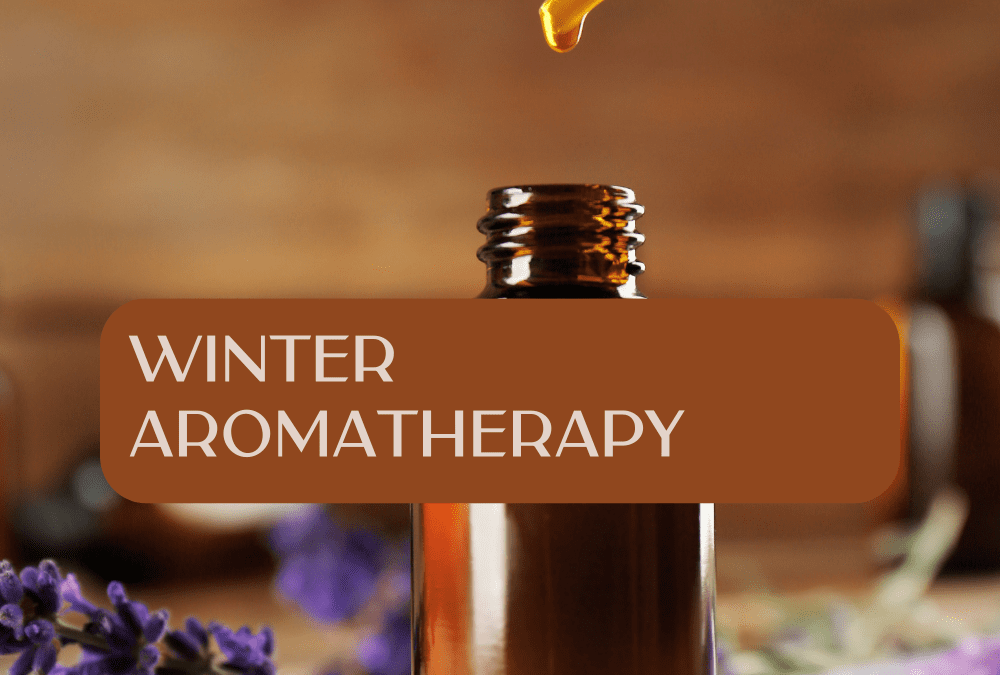 Winter Aromatherapy